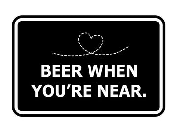 Signs ByLITA Classic Framed Beer When You’re Near Wall or Door Sign